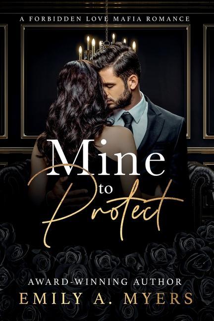 Könyv Mine to Protect: A Forbidden Love Mafia Romance 