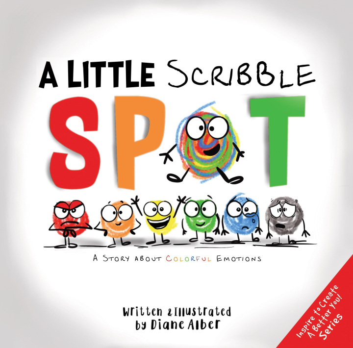 Carte A Little Scribble Spot: A Story about Colorful Emotions Diane Alber