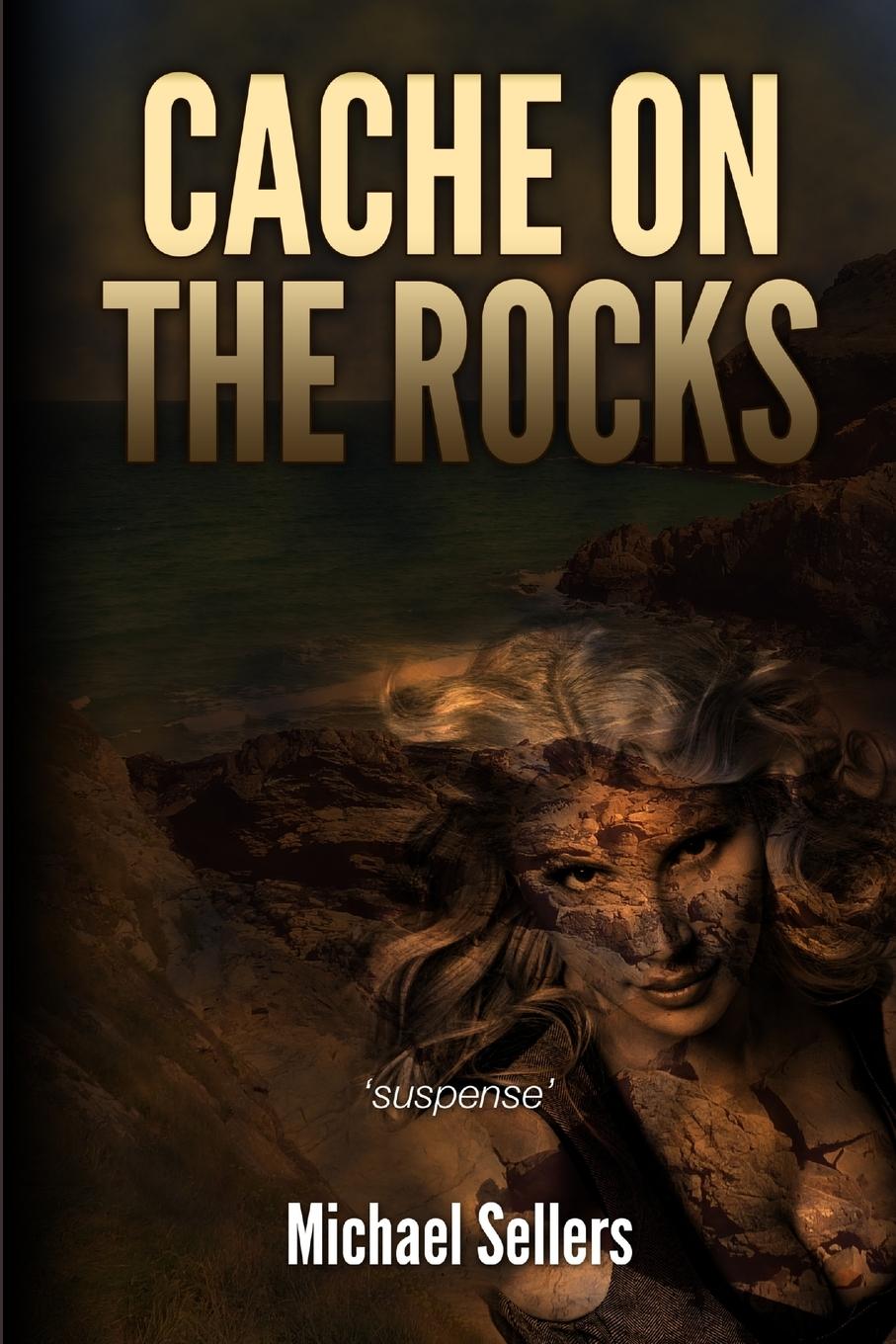 Knjiga Cache on the Rocks Michael Sellers