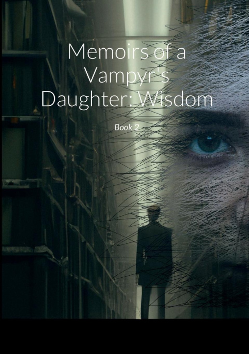 Knjiga Memoirs of a Vampyr's Daughter Keira Jarvis