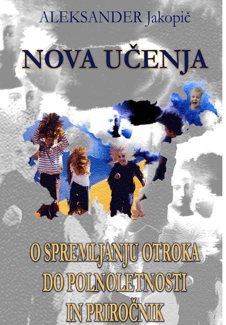 Libro Nova u?enja o spremljanju otroka do polnoletnosti in Priro?nik Aleksander Jakopič