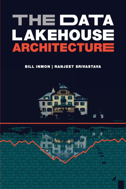 Könyv The Data Lakehouse Architecture Ranjeet Srivastava