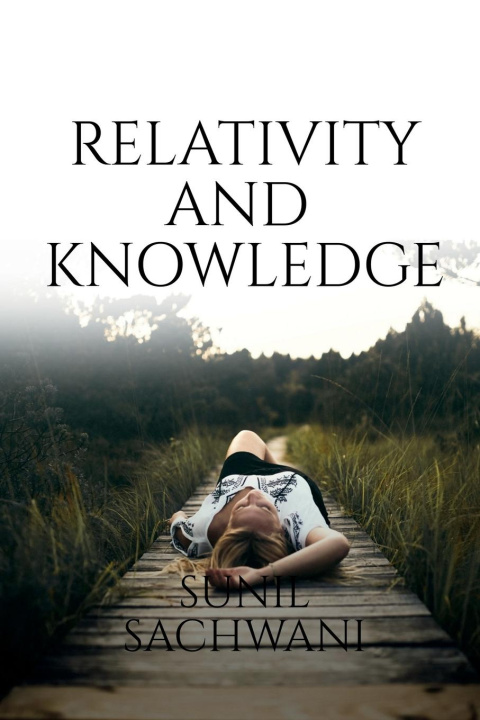 Boek Relativity And Knowledge Sunil Sachwani