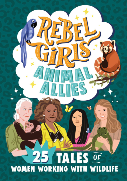 Kniha Rebel Girls Animal Allies 