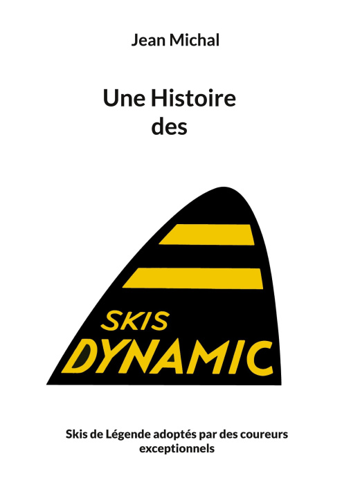 Книга Une Histoire des skis Dynamic 