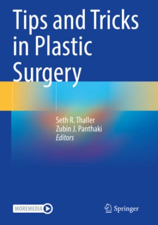 Knjiga Tips and Tricks in Plastic Surgery Seth R. Thaller