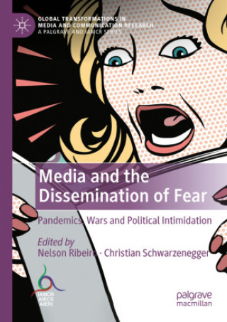 Kniha Media and the Dissemination of Fear Nelson Ribeiro