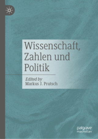 Knjiga Wissenschaft, Zahlen und Politik Markus J. Prutsch