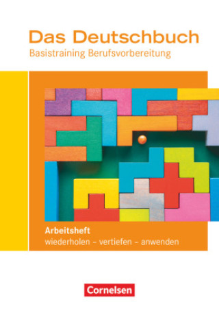 Kniha Das Deutschbuch - Basistraining Berufsvorbereitung - Arbeitsheft mit Lösungsbeileger Martina Schulz-Hamann