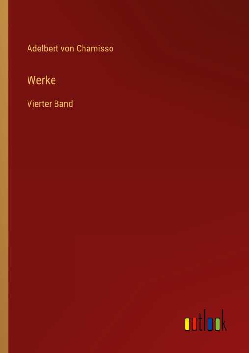 Knjiga Werke Adelbert von Chamisso