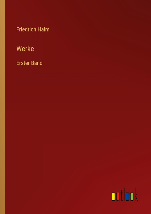 Kniha Werke Friedrich Halm