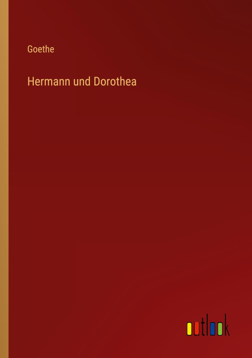 Knjiga Hermann und Dorothea Goethe