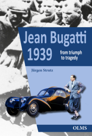 Kniha Jean Bugatti 1939 Jürgen Strutz