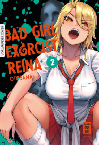 Книга Bad Girl Exorcist Reina 02 Otosama