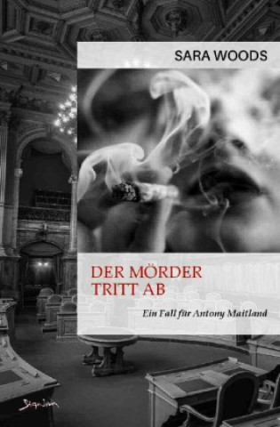Carte DER MÖRDER TRITT AB - EIN FALL FÜR ANTONY MAITLAND Sara Woods