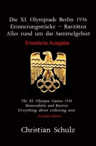 Книга Die XI. Olympiade Berlin 1936 - Erinnerungsstücke ~ Raritäten Christian Schulz