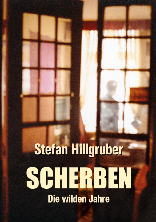 Knjiga Scherben Stefan Hillgruber