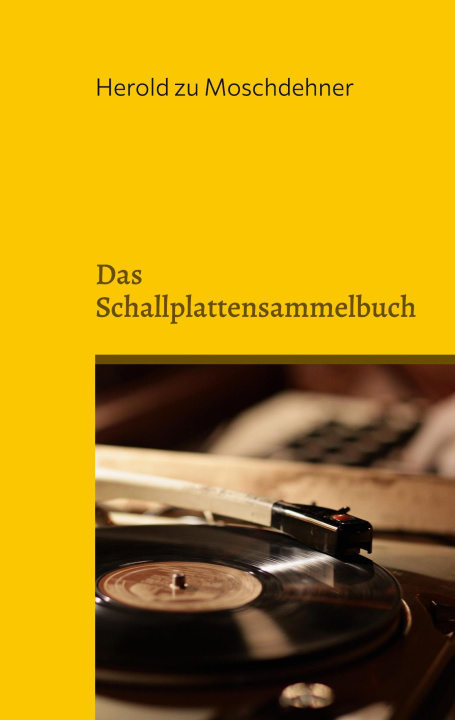 Könyv Das Schallplattensammelbuch 