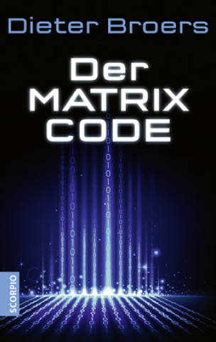 Kniha Der Matrix Code Dieter Broers