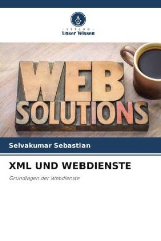 Book XML UND WEBDIENSTE Selvakumar Sebastian