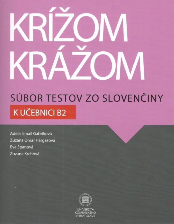 Book Krížom krážom Súbor testov zo slovenčiny k učebnici B2 Adela Ismail Gabríková a kol.