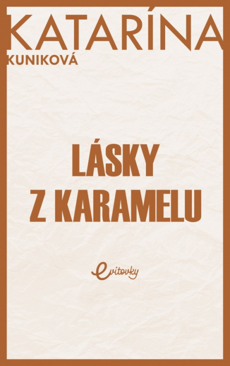 Book Lásky z karamelu Katarína Kuniková