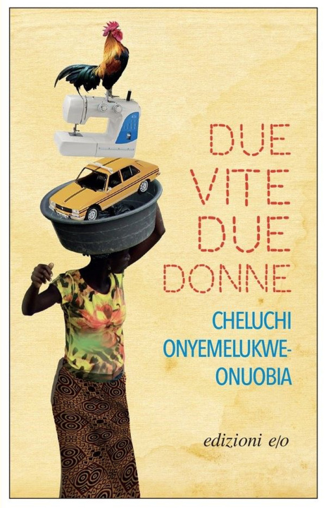 Книга Due vite, due donne Cheluchi Onyemelukwe-Onuobia
