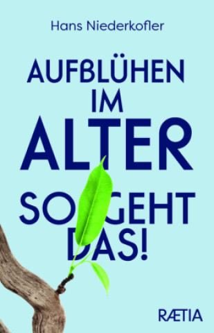 Книга Aufblühen im Alter Hans Niederkofler