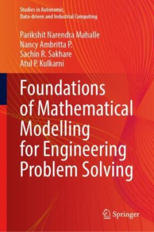 Kniha Foundations of Mathematical Modelling for Engineering Problem Solving Parikshit Narendra Mahalle