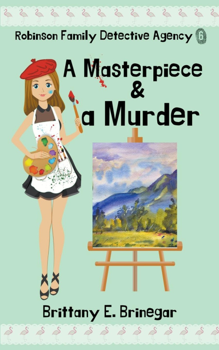 Knjiga A Masterpiece & a Murder Brittany E. Brinegar