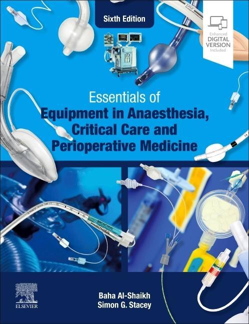 Könyv Essentials of Equipment in Anaesthesia, Critical Care and Perioperative Medicine Baha Al-Shaikh