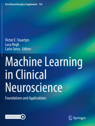 Kniha Machine Learning in Clinical Neuroscience Victor E. Staartjes