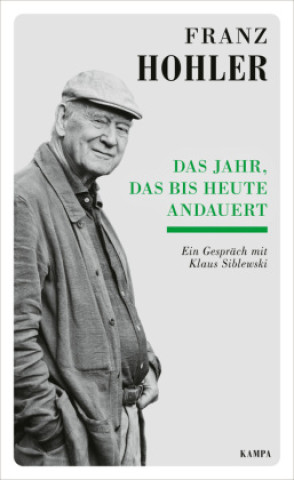 Kniha Das Jahr, das bis heute andauert Franz Hohler