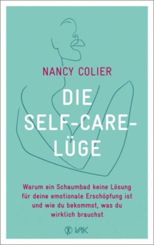 Könyv Die Self-Care-Lüge Nancy Colier