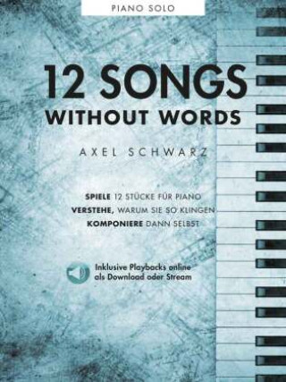 Tiskovina Axel Schwarz: 12 Songs Without Words Hal Leonard Europe - Bosworth Edition