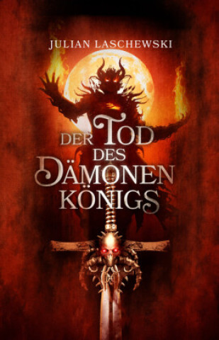 Kniha Der Tod des Dämonenkönigs Julian Laschewski