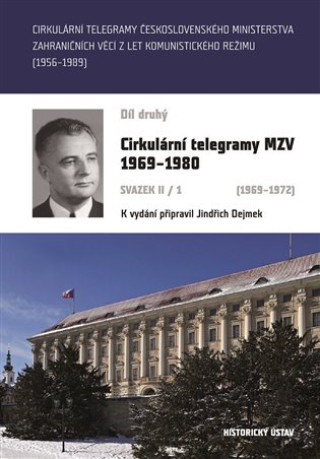 Kniha Cirkulární telegramy MZV 1969-1980, svazek II/1 (1969-1972) Jindřich Dejmek