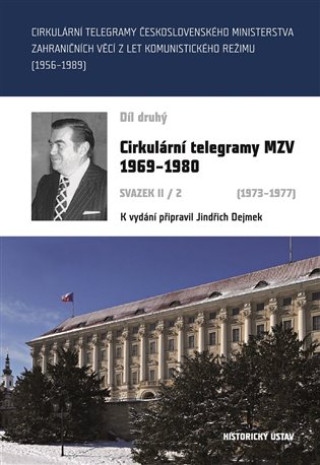 Kniha Cirkulární telegramy MZV 1969-1980, svazek II/2 (1973-1977) Jindřich Dejmek