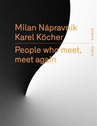 Kniha People who meet, meet again Karel Köcher