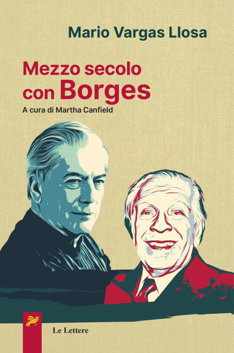 Carte Mezzo secolo con Borges Mario Vargas Llosa