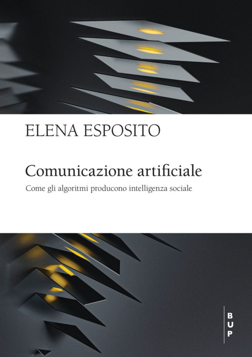 Kniha Comunicazione artificiale. Come gli algoritmi producono intelligenza sociale Elena Esposito