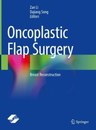 Könyv Oncoplastic Flap Surgery Zan Li