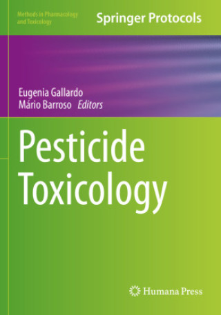 Könyv Pesticide Toxicology Eugenia Gallardo