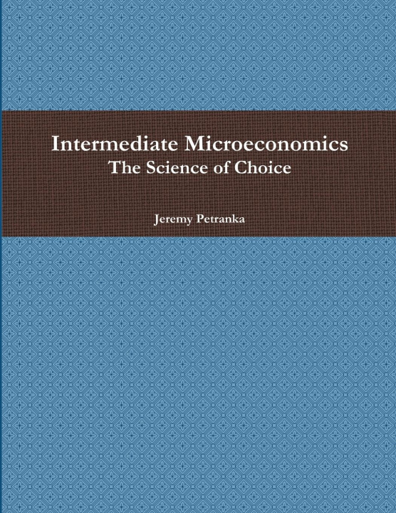 Knjiga Intermediate Microeconomics Jeremy Petranka