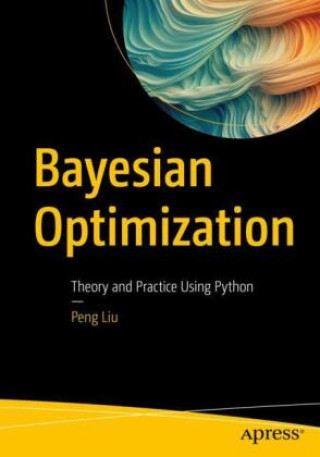 Könyv Bayesian Optimization Peng Liu