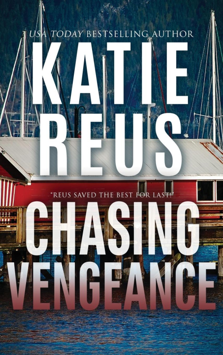 Knjiga Chasing Vengeance Katie Reus