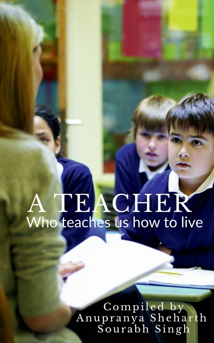 Knjiga A TEACHER Anupranya Sheharth