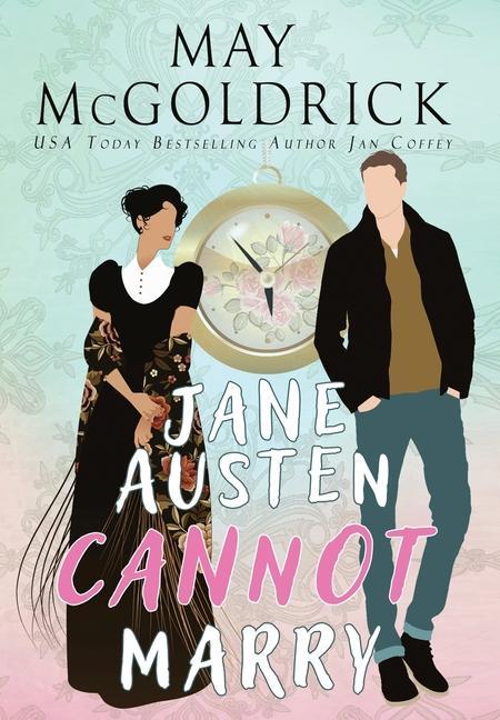 Knjiga Jane Austen Cannot Marry! Jan Coffey