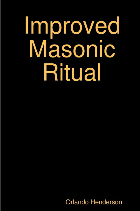 Knjiga Improved Masonic Ritual Orlando Henderson