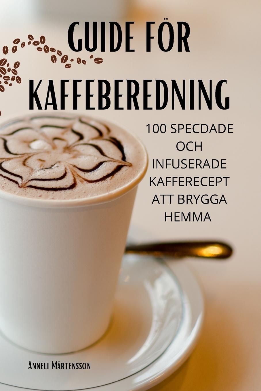 Livro GUIDE FÖR KAFFEBEREDNING Anneli Mårtensson